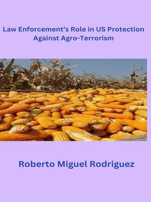 cover image of Law Enforcement's Role in U.S. Protection Against Agro-Terrorism